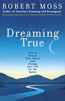 Dreaming True book cover, a wonderful book that will enhance your dreams and intuition.